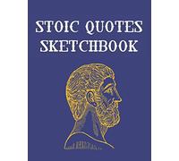 Stoic Quotes Sketchbook: For Adults (The Stoic Quotes Series)