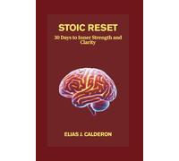 STOIC RESET: 30 Days to Inner Strength and Clarity