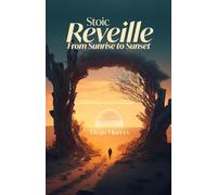 Stoic Reveille: From Sunrise to Sunset