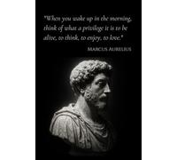 Stoic Wisdom Series: Marcus Aurelius Notebook - The Happiness of Your Life: Lined Journal for Deep Thinkers | 120 Pages | 6x9 inch | Stoicism & Philosophy