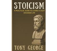 Stoicism: A practical guide to fear, overthinking, and inner peace.