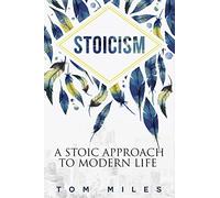 Stoicism: A Stoic Approach To Modern Life