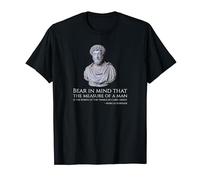 Stoicism Quote On The Measure Of Men - Marcus Aurelius T-Shirt