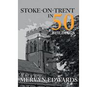 Stoke-on-Trent in 50 Buildings