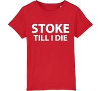 Stoke Till I Die - Childrens/Kids 100% Organic Cotton T-Shirt - Red - 9-11 Years