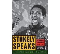 Stokely Speaks: From Black Power to Pan-Africanism
