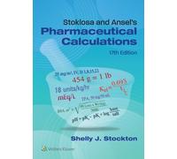 Stoklosa and Ansel's Pharmaceutical Calculations