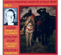 Stokowski conducts Russian Music, Vol. 1 / Gliere: Symphony No. 3, Ilya Muromets / Ippolitov-Ivanov: Caucasian Sketches / Stravinsky: L'Oiseau de Feu