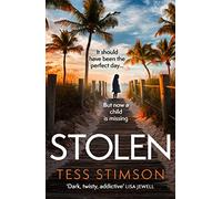 Stolen – A gripping domestic psychological thriller from the bestselling author