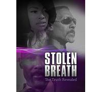 Stolen Breath: The Truth Revealed