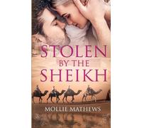 Stolen By The Sheikh: A secret baby second chance romance (Sheikhs Untamed Brides)