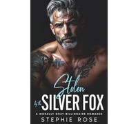 Stolen by the Silver Fox: A Morally Gray Billionaire Romance (Irrevocably Yours)