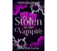 Stolen by the Vampire: A Fated Mates, Enemies-to-Lovers Fantasy Romance
