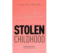 Stolen Childhood: Jacqueline's True Story