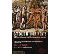 Stolen Continents: Five Hundred Years Of Conquest And Resistance In The Americas