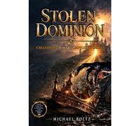 Stolen Dominion: Created for Power, Crippled by Deceit