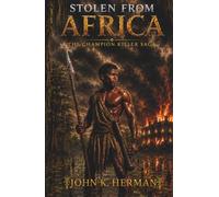 Stolen from Africa (The Champion Killer Saga)