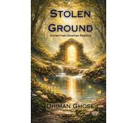 Stolen Ground Stories from Uncertain Realities