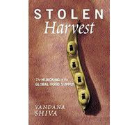 Stolen Harvest: The Hijacking of the Global Food Supply