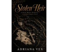 Stolen Heir: A Dark Mafia Romance | A Ruthless Empire Novel