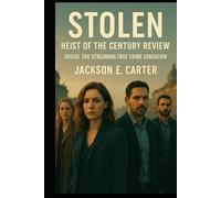 Stolen: Heist of the Century Review: Inside the Streaming True Crime Sensation