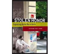 Stolen Honor: Stigmatizing Muslim Men in Berlin