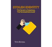STOLEN IDENTITY: You're not a Christian, you're something else
