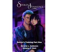Stolen Innocence: Doctor's Training Part One: 1