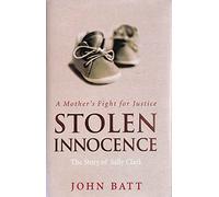 Stolen Innocence: The Sally Clark Story - A Mother's Fight for Justice