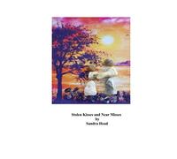 Stolen Kisses and Near Misses