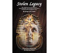 Stolen Legacy: Greek Philosophy is Stolen Egyptian Philosophy