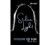 Stolen Light: 1 (Unveiling the Dark)