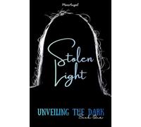Stolen Light: 1 (Unveiling the Dark)