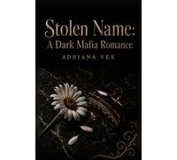 Stolen Name: A Dark Mafia Romance (Ruthless Empire)
