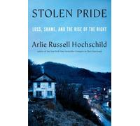 STOLEN PRIDE By HOCHSCHILD, ARLIE (Hardcover) (9781620976463)