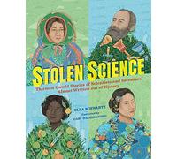 Stolen Science: Thirteen Untold Stories of Scientists and Inventors Almost Written out of History