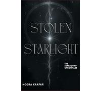Stolen Starlight: 1 (The Starbound Chronicles)