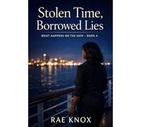 Stolen Time,Borrowed Lies (What Happens On The Ship)