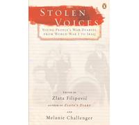Stolen Voices: Young People's War Diaries, from World War I to Iraq