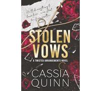 Stolen Vows: A Dark Billionaire Arranged Marriage Romance: 1 (Twisted Arrangements)