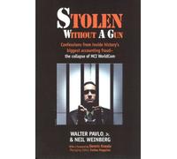 STOLEN WITH A GUN: Confessions from Inside History's Biggest Accounting Fraud - The Collapse of MCI WorldCom