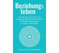 Stolzenburg - Beziehungsleben Wie du die Lsung fr eine erfllende P - X555z