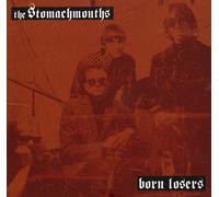 Stomach Mouths - Born Losers