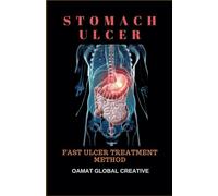 STOMACH ULCER: Fast ulcer treatment method, Ulcer guard for humans, Ulcers medicine, Ulcers home remedies, stomach health restoration (Glitz, Glam, and Good Health)