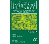 Stomata Regulation and Water Use Efficiency in Plants under Saline Soil Conditions: Volume 103 (Advances in Botanical Research, Volume 103)