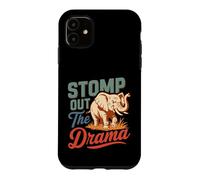 Stomp Out The Drama Elephant Saying Design Case for iPhone 11