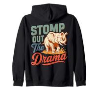Stomp Out The Drama Elephant Saying Design Zip Hoodie