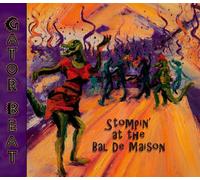 Gator Beat - Stompin' At The Bal De Maison