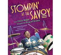 Stompin' at the Savoy: How Chick Webb Became the King of Drums
