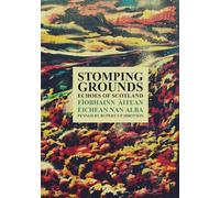 Stomping Grounds: Echoes of Scotland